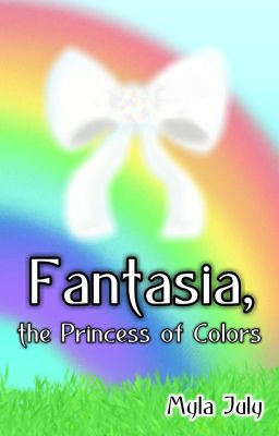 Fantasia, the Princess of Colors