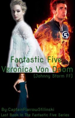 Fantastic Five: Veronica Von Doom (Johnny Storm ff)