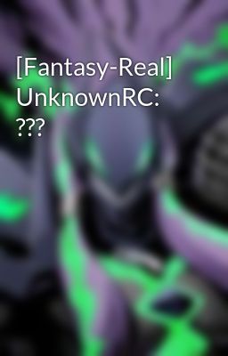 [Fantasy-Real] UnknownRC: ???