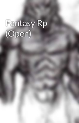 Fantasy Rp (Open)