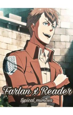 Farlan x Reader