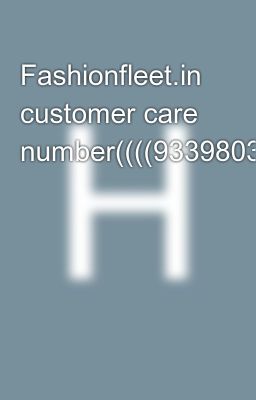 Fashionfleet.in customer care number((((9339803022(((((8276965869)))))))✅