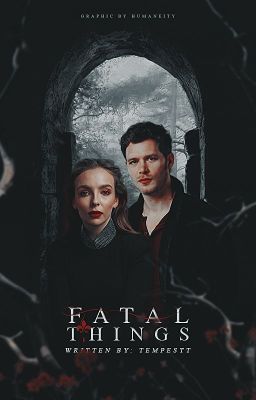 Fatal Things, The Originals.¹