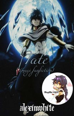 Fate (Magi Fanfiction)