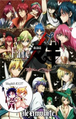 Fate/Magi: The War of Magic (Magi AU)