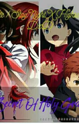 Fate / Stay Night X Highschool Dxd Secret Of Holy Grail 