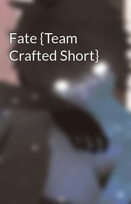 Fate {Team Crafted Short}