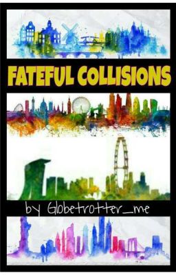 FATEFUL COLLISIONS 