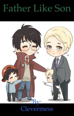 Father Like Son (boyxboy) (drarry) (scorbus)