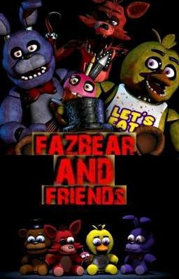 Fazbear and Friends