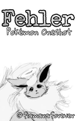 Fehler - Pokémon Oneshot