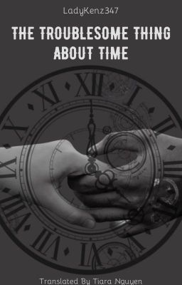[FIC DỊCH - DRAMIONE] - The Troublesome Thing About Time - by LADYKENZ347