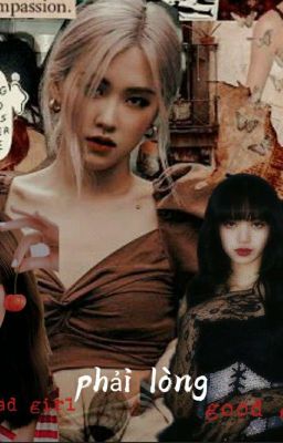 [ Fic Lichaeng ] Bad Girl Phải Lòng Good Girl 