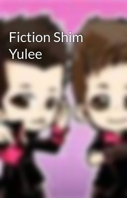 Fiction Shim Yulee