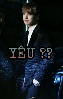 (fictional) [Jungkook ] YÊU ??!!