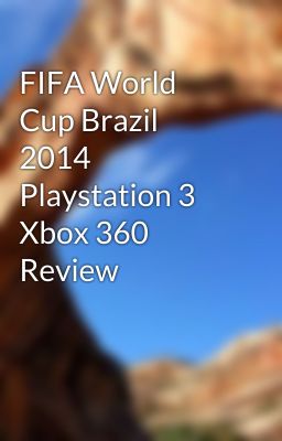 FIFA World Cup Brazil 2014 Playstation 3 Xbox 360 Review