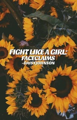 FIGHT LIKE A GIRL  ►  FACE CLAIMS