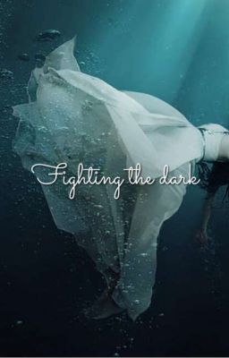 Fighting the dark