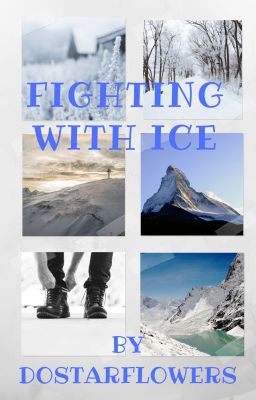 Fighting with ice.