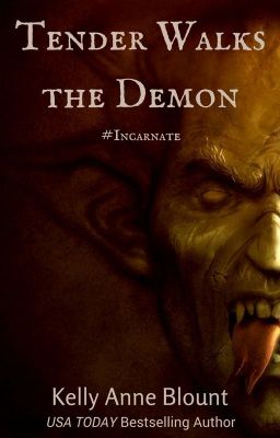 Final Chapter of Tender Walks the Demon #Incarnate