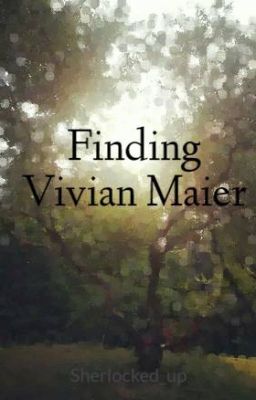 Finding Vivian Maier