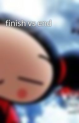 finish vs end
