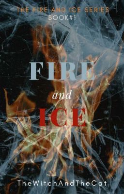 Fire and Ice (First Book of the 