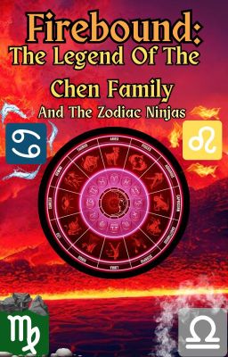 🔥Firebound🔥: The Legend Of The Chen Family and The Zodiac Ninjas