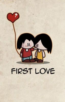 First Love - Mối Tình Đầu