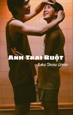 [FirstKhao] Anh Trai Ruột