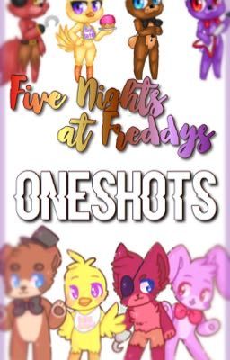 Five Nights at Freddys - Oneshots