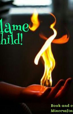 Flame Child!