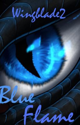 Flame trilogy; book one: Blue Flame