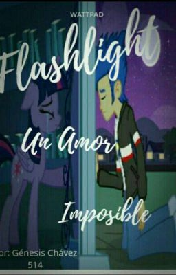 Flashlight Eg:Un Amor Imposible [Terminada]