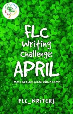 FLC WRITING CHALLENGE : APRIL