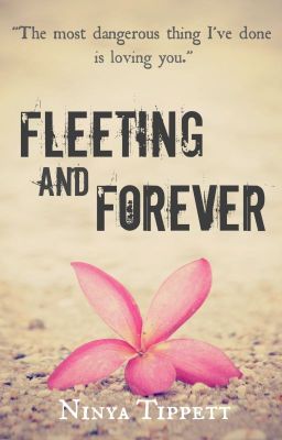 Fleeting and Forever