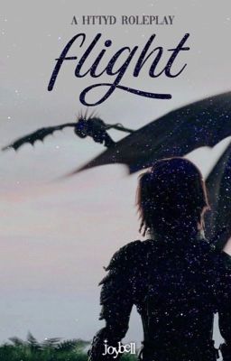 flight | httyd roleplay [completed]