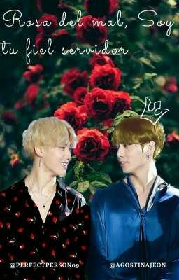 Flor De La Maldad, Soy Tu Fiel Servidor ✧*｡Jikook｡*✧