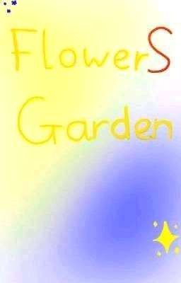 FlowerS Garden- Chuyện Nhỏ Của Tiệm Hoa