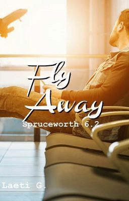 Fly Away | Spruceworth 6.2