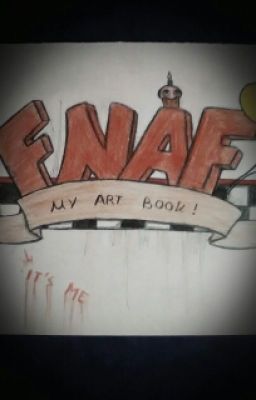 Fnaf Art! [OLD] 