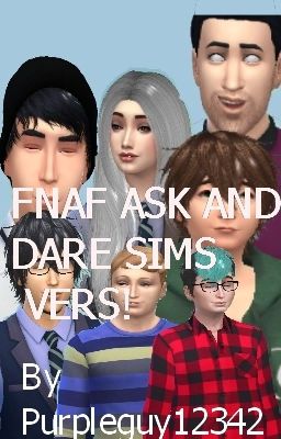 Fnaf ask and dare sims vers!