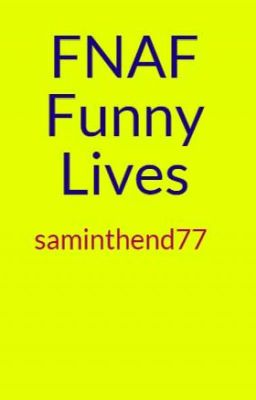 FNAF Funny Lives