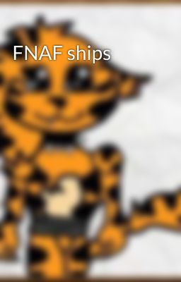 FNAF ships 