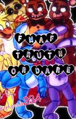 FNAF TRUTH OR DARES