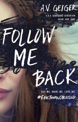 Follow Me Back (complete first draft of the published book)