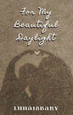 For My Beautiful Daylight