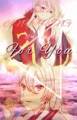 For You (Phi x Reader)