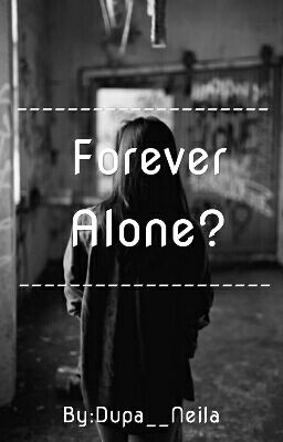 Forever Alone? || N.H