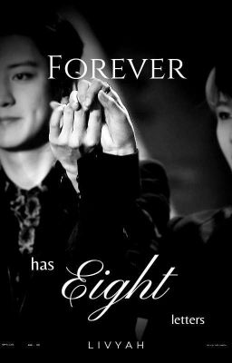 Forever has Eight Letters